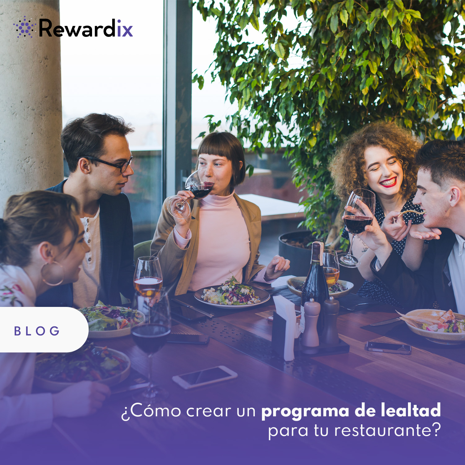 Cómo crear un programa de lealtad para tu restaurante