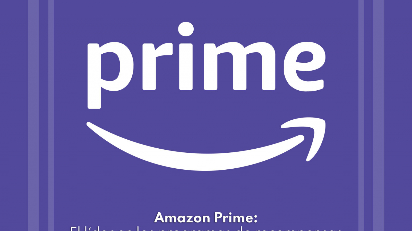 Amazon Prime El lider en los programas de recompensas Rewardix